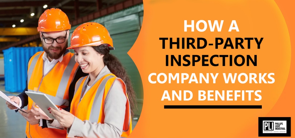 HOW A THIRD-PARTY INSPECTION COMPANY WORKS AND WHAT BENEFITS IT OFFER