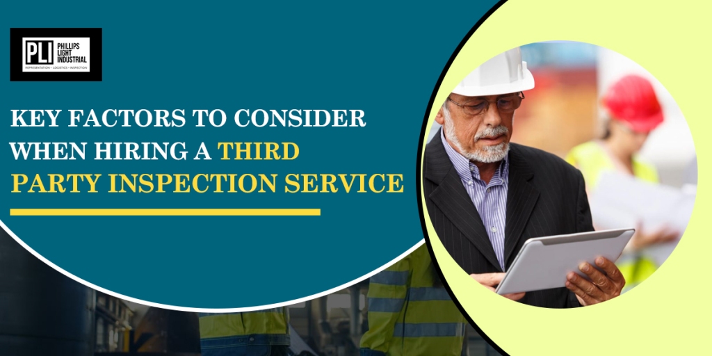 Key Factors to Consider when Hiring a Third-Party Inspection Service